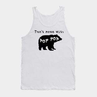 Don't Mess with Pop Pop! Tank Top